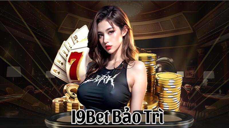 Thông tin nhà cái I9bet bảo trì