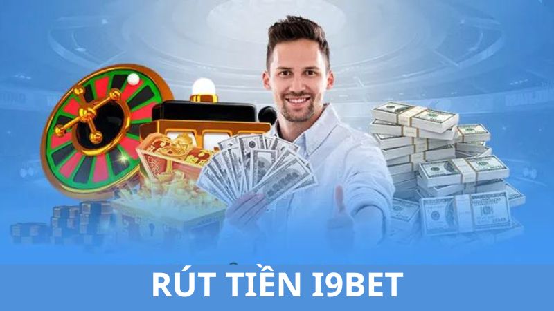 Hạn mức rút tiền i9BET