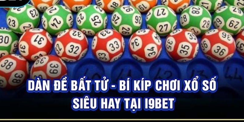 Kinh nghiệm chơi xổ số i9BET